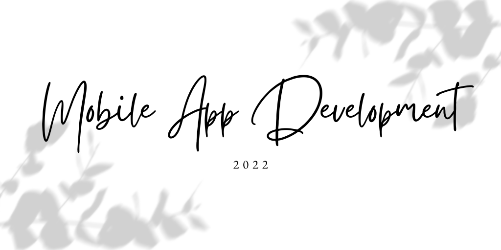 mobile app development 2022